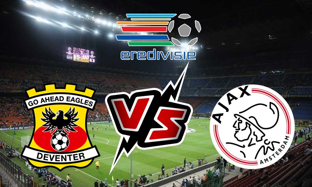 Ajax vs Go Ahead Eagles