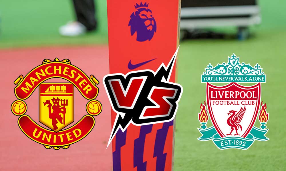 Manchester United vs Liverpool