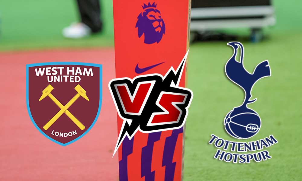 West Ham United vs Tottenham Hotspur